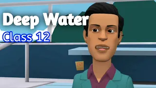 Deep Water Class 12 animation