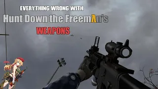 Everything Wrong With Hunt Down The Freeman's Weapons