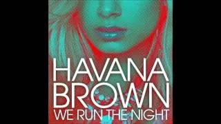 Havana Brown feat. Pitbull - We Run The Night (Static Revenger Mixshow) [HQ]