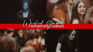 Crossover couples | Wicked games