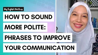 How to Sound More Polite: Phrases to Improve Your Communication