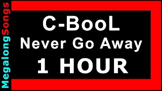 C-BooL - Never Go Away 🔴 [1 HOUR LOOP] ✔️