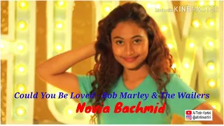 Novia Bachmid | Could You Be Loved - Bob Marley - The Wailers