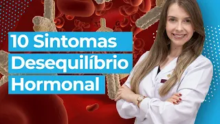 10 Sintomas de Desequilíbrio Hormonal - Entenda os Sinais do seu Corpo!