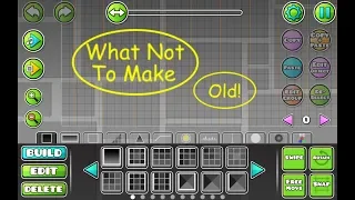 [OLD/BAD VIDEO] Geometry Dash- What NOT to put in your Level