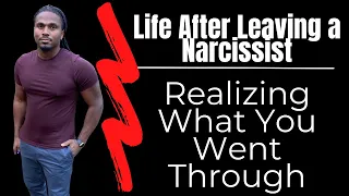 Understanding what you went through with a narcissist. When you leave a toxic relationship