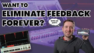 Get Rid of Feedback... FOREVER??