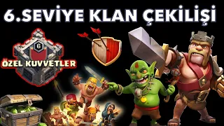 6.SEVİYE KLAN ÇEKİLİŞİ CLASH OF CLANS