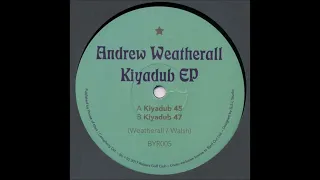 Andrew Weatherall - Kiyadub 47 [BYR005]