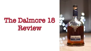 The Dalmore 18 Review