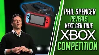 Phil Spencer Reveals Xbox Series X and xCloud Next Gen True Competition