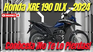 Antes de comprar la "🚵♀️ Honda XRE 190 DLX 2024: Explora este VIDEO 🌄" AUTOS Y MOTOS JEMADIS"