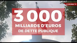 3000 milliards d'euros : la dette publique de la France