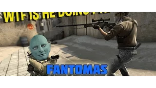 CS:GO - FANTOMAS РАЗБУШЕВАЛСЯ!!!