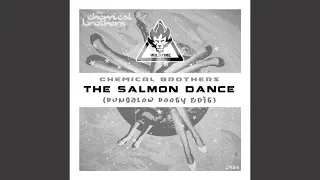 The Chemical Brothers - The Salmon Dance (feat. Fatlip) [Bungalow Booty Edit]