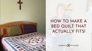 Tuesday Tidbits, March 21, 2023: How To Make a Bed Quilt That Fits