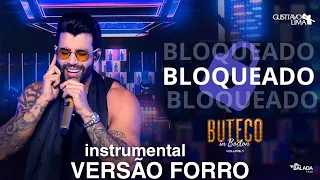 GUSTTAVO LIMA - BLOQUEADO VERSÃO FORRÓ (INSTRUMENTAL)