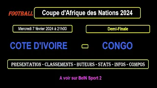 COTE D'IVOIRE - CONGO : Demi-Finale de la coupe d'Afrique des nations 2024