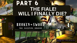 Title  Broken Sword 3 - the Sleeping Dragon [Will i finally die?]