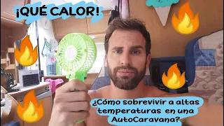 ¡QUÉ CALOR EN AUTOCARAVANA! - ¿Cómo sobrevivir en verano a las altas temperaturas?