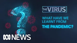 What have we learnt from the COVID-19 pandemic? | The Virus | ABC News