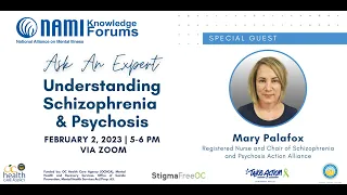 NAMI OC Knowledge Forum - Ask An Expert: Understanding Schizophrenia & Psychosis