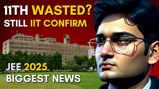 11th Wasted? Still IIT Confirm! Nishant Jindal #jee2026 #jee2025