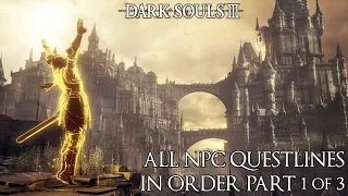 Dark Souls 3 - All NPC & Questlines In Order [Part 1/3]