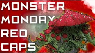 Monster Monday: Redcaps