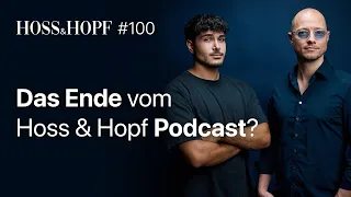 Das Ende vom Hoss & Hopf Podcast? - Hoss und Hopf #100