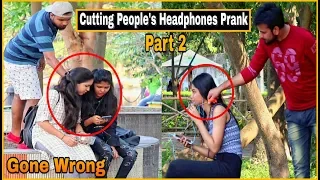 Cutting Peoples Headphones Part 2 - Prank Gone Wrong|| Pranks In India 2019| By TCI