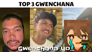 TOP 3 GWENCHANA