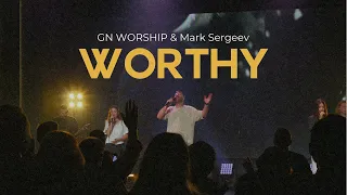 Достоин I Worthy I Mark Sergeev & GN Worship I Live