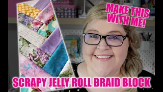 EASY (but looks fancy!) Tutorial: The Scrappy French Braid JellyRoll Block - Step by step!