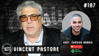 #187 Vinny Pastore Interview | Sopranos | Cassius Morris Show