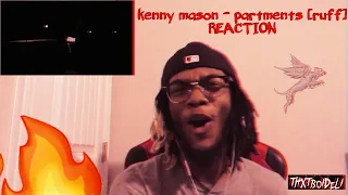 ITS BEAUTIFUL 🔥! | kenny mason - partments [ruff] REACTION