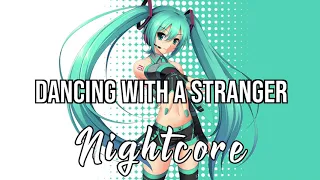 (NIGHTCORE) Dancing With A Stranger (with Normani) - Sam Smith