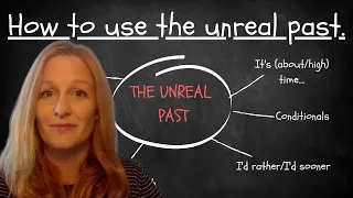 HOW TO USE THE UNREAL PAST in English | It's time in English | I'd rather in English | I wish