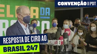 RESPOSTA DE CIRO AO BRASIL 247