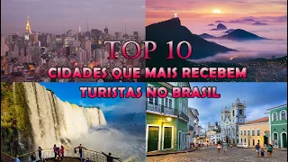 AS CIDADES QUE MAIS RECEBEM TURISTAS NO BRASIL