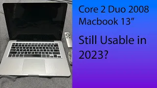 Is the 2008 Unibody MacBook still usable in 2023?