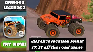 OFFROAD LEGENDS 2 ALL RELIC LOCATION FOUND 17/17 || OTR || OFF THE ROAD || 40K COIN 🪙 ERAN