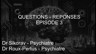 [Q&R] Questions - réponses épisode 3