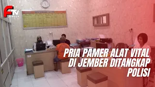 PRIA PAMER ALAT VITAL DI JEMBER DITANGKAP POLISI