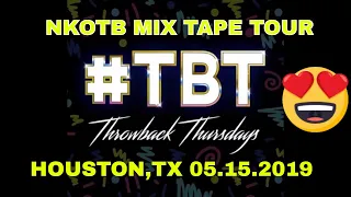 NKOTB Mixtape Tour  Houston 5 16 2019  #TBT