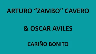 Arturo Zambo Cavero & Oscar Aviles - Cariño bonito (Letra/Lyrics)