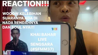 KHAI BAHAR LIVE - SENGSARA (#SFMM37) | INDONESIAN REACTION