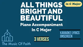 ALL THINGS BRIGHT AND BEAUTIFUL - Hymn Piano Accompaniment/Instrumental - Karaoke 3 Verses in C