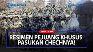 MELIHAT RESIMEN PEJUANG Operasional 96 Pasukan Chechnya, Bertempur dalam Operasi Khusus di Ukraina!