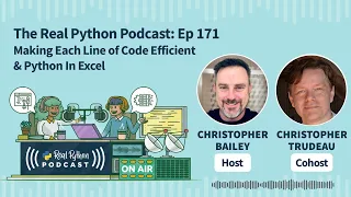 Making Each Line of Code Efficient & Python In Excel | Real Python Podcast #171
